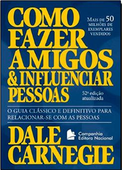 Como Fazer Amigos e Influenciar Pessoas - Ed 52