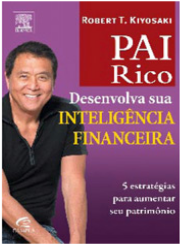 Pai Rico - Desenvolva Sua Inteligencia Financeira